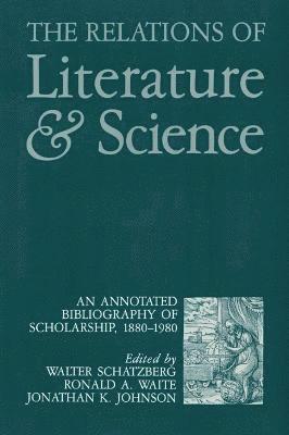 Walter Schatzberg, Ronald A. Waite, Jonathan K. Johnson, Walter Schatzberg, Ronald A Waite, Jonathan K Johnson - Relations of Literature and Science, Häftad