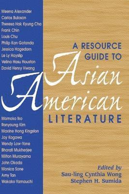 Sau-ling Cynthia Wong, Sau-Ling C. Wong, Stephen H. Sumida, Sau-Ling C Wong, Stephen H Sumida - Resource Guide to Asian American Literature, Inbunden