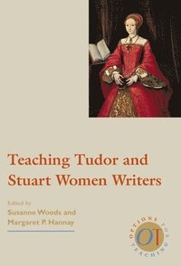 bokomslag Teaching Tudor and Stuart Women Writers