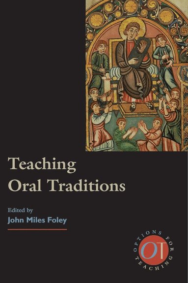 John Miles Foley - Teaching Oral Traditions, Häftad