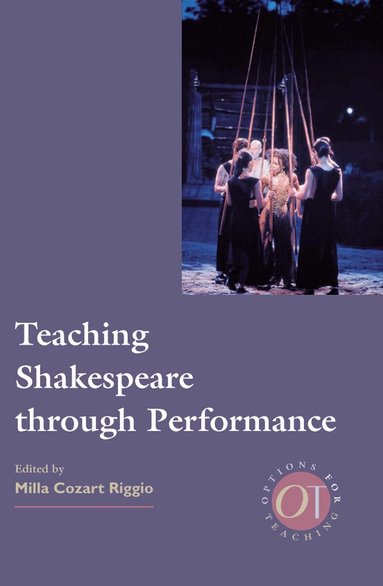 Milla Cozart Riggio - Teaching Shakespeare Through Performance, Häftad