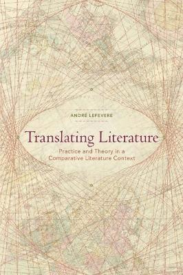 André Lefevere, Andre Lefevere - Translating Literature, Häftad