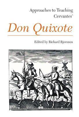 Richard Bjornson, Richard Bjornson (Estate) - Approaches to Teaching Cervantes' Don Quixote, Häftad