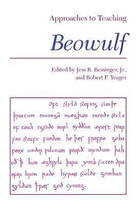 Jess B. Bessinger, Robert F. Yeager, Jess B Bessinger, Robert F Yeager - Approaches to Teaching Beowulf, Häftad