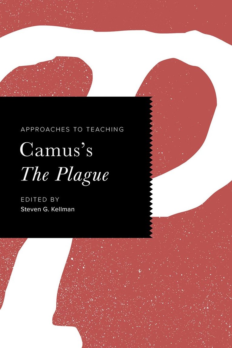 Steven G. Kellman, Steven G Kellman - Approaches to Teaching Camus's The Plague, Häftad
