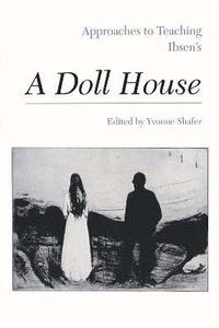 bokomslag Approaches to Teaching Ibsen's A Doll House