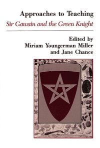 bokomslag Approaches to Teaching Sir Gawain and the Green Knight