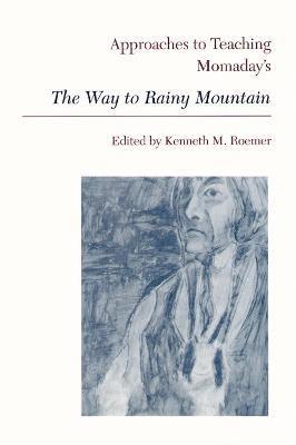 bokomslag Approaches to Teaching Momaday's The Way to Rainy Mountain