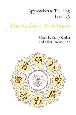Approaches to Teaching Lessing's The Golden Notebook
