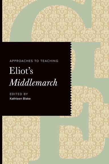 bokomslag Approaches to Teaching Eliot's Middlemarch