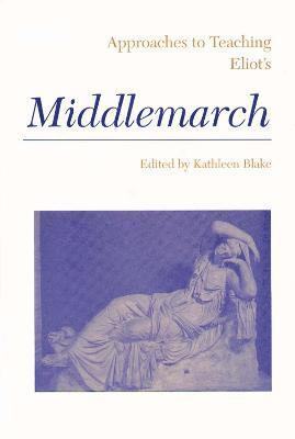 Approaches to Teaching Eliot's Middlemarch 1