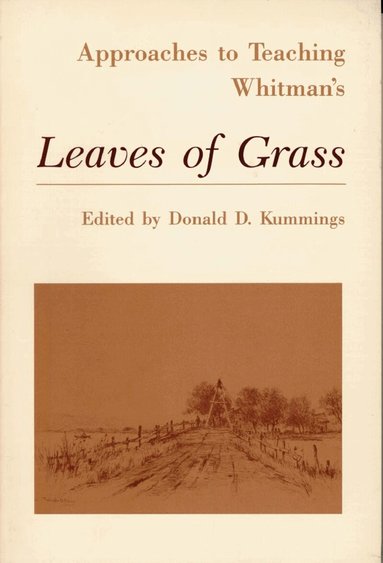 Donald D. Kummings - Approaches to Teaching Whitman's Leaves of Grass, Häftad