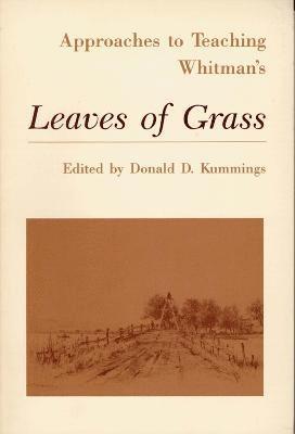 Approaches to Teaching Whitman's Leaves of Grass 1