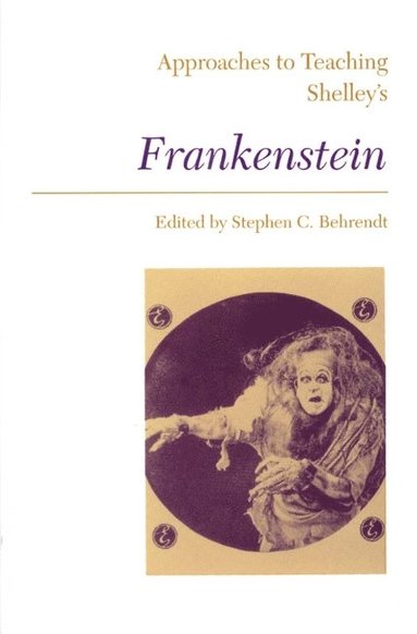 bokomslag Approaches to Teaching Shelley's Frankenstein