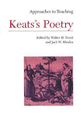 Approaches to Teaching Keats's Poetry 1