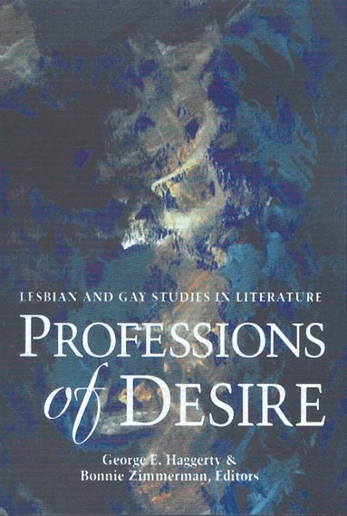 George E. Haggerty, Bonnie Zimmerman - Professions of Desire, Inbunden