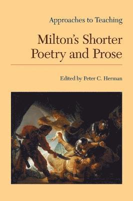 Peter C. Herman, Peter C Herman - Approaches to Teaching Milton's Shorter Poetry and Prose, Inbunden