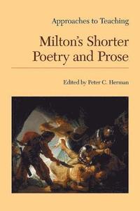 bokomslag Approaches to Teaching Milton's Shorter Poetry and Prose