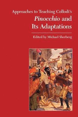Michael Sherberg - Approaches to Teaching Collodi's Pinocchio and Its Adaptations, Inbunden