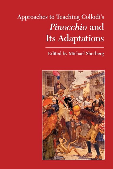 Michael Sherberg - Approaches to Teaching Collodi's Pinocchio and Its Adaptations, Häftad
