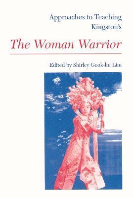 Approaches to Teaching Kingston's The Woman Warrior 1