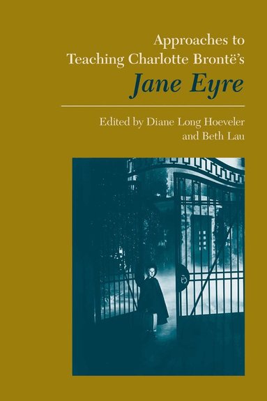 Diane Long Hoeveler - Approaches to Teaching Charlotte Bronte's Jane Eyre, Häftad