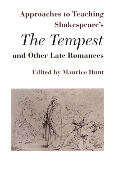 bokomslag Approaches to Teaching Shakespeare's the Tempest and Other Late Romances