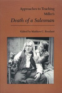 bokomslag Approaches to Teaching Miller's Death of a Salesman