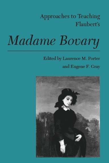 bokomslag Approaches to Teaching Flaubert's Madame Bovary