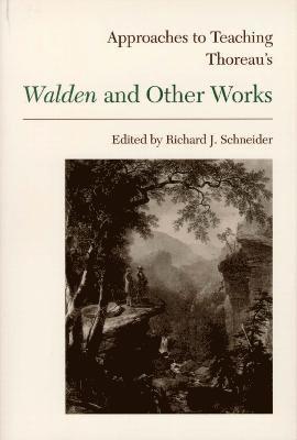 Approaches to Teaching Thoreau’s Walden and Other Works