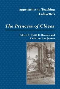 bokomslag Approaches to Teaching Lafayette's The Princess of Cleves