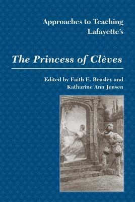 Approaches to Teaching Lafayette's The Princess of Cleves 1