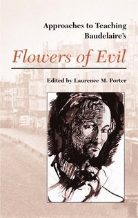 bokomslag Approaches to Teaching Baudelaire's Flowers of Evil