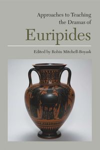 bokomslag Approaches to Teaching the Dramas of Euripides