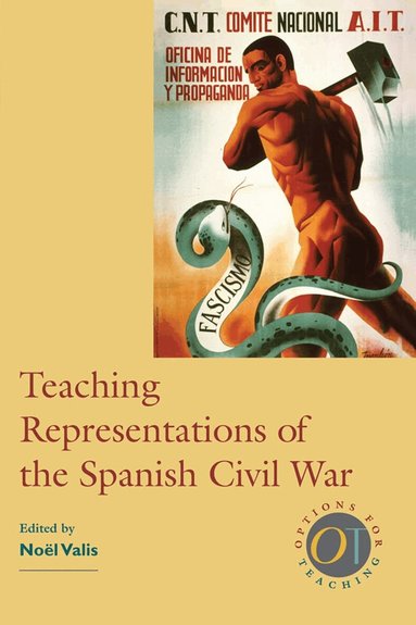 Noel Valis - Teaching Representations of the Spanish Civil War, Häftad