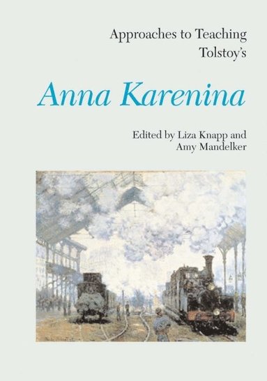 bokomslag Approaches to Teaching Tolstoy's Anna Karenina