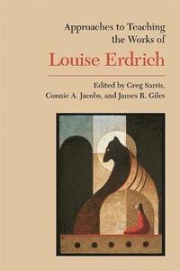 bokomslag Approaches to Teaching the Works of Louise Erdrich