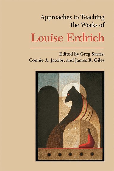 Greg Sarris - Approaches to Teaching the Works of Louise Erdrich, Häftad