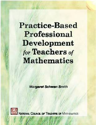 Practice-Based Professional Development for Teachers of Mathematics