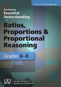 bokomslag Developing Essential Understanding of Ratios, Proportions, and Proportional Reasoning in Grades 6-8