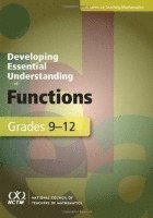 Developing Essential Understanding of Functions for Teaching Mathematics in Grades 9-12 1