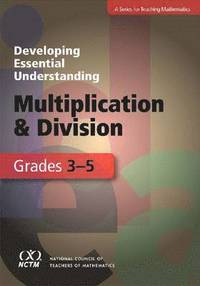 bokomslag Developing Essential Understanding - Multiplication and Division for Teaching Math in Grades 3-5