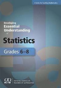 bokomslag Developing Essential Understanding of Statistics for Teaching Mathematics in Grades 6-8