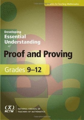 bokomslag Developing Essential Understanding of Proof and Proving for Teaching Mathematics in Grades 9-12