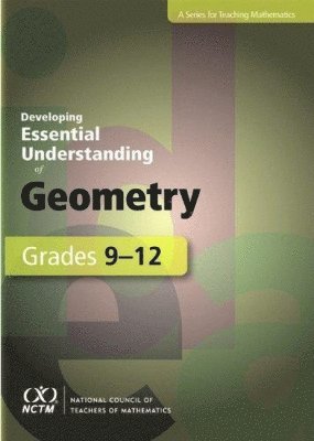 Nathalie Sinclair, David Pimm, Melanie Skelin - Developing Essential Understanding of Geometry for Teaching Mathematics in Grades 9-12, Häftad
