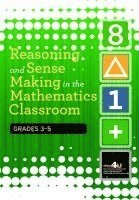 bokomslag Reasoning and Sense Making in the Mathematics Classroom Grades: 3-5