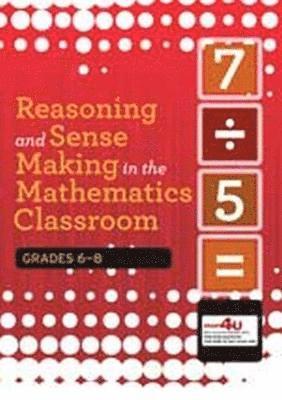 Reasoning and Sense Making in the Mathematics Classroom 1