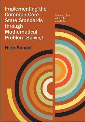Implementing the Common Core State Standards Through Mathematical Problem Solving 1
