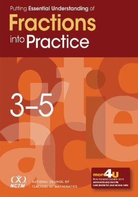 Kathryn Chval, John Lannin, Dustin Jones - Putting Essential Understanding of Fractions Into Practice in Grades 3-5, Häftad