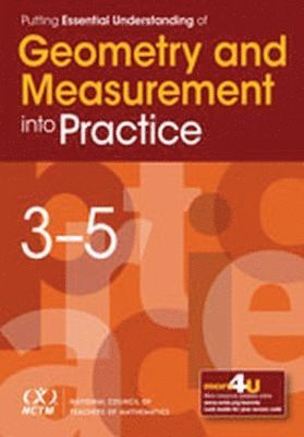 Kathryn Chval, John Lannin, Dusty Jones - Putting Essential Understanding of Geometry and Measurement Into Practice in Grades 3–5, Häftad